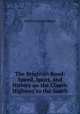 The Brighton Road: Speed, Sport, and History on the Classic Highway to the South, Charles George Harper 