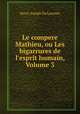 Le compere Mathieu, ou Les bigarrures de l