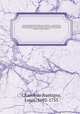 Les geneaologies historiques des rois, empereurs, &c : et de toutes les maisons souveraines qui ont subsiste jusqu