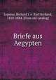 Briefe aus Aegypten, Lepsius, Richard i. e. Karl Richard, 1810-1884. [from old catalog] 