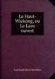 Le Haut-Wiekong, ou Le Laos ouvert, Paul Emile Marie Reveillere 