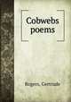 Cobwebs poems, Rogers, Gertrude 