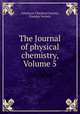 The Journal of physical chemistry, Volume 5, American Chemical Society, Faraday Society 