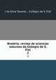 Brotria: revista de sciencias naturaes do Collegio de S. Fiel. 2, J. da Silva Tavares 