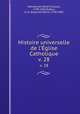 Histoire universelle de l`glise Catholique. v. 28, Rene Francois Rohrbacher 