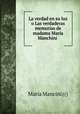 La verdad en su luz o Las verdaderas memorias de madama Maria Manchini ., Maria Mancini 