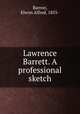 Lawrence Barrett. A professional sketch, Barron, Elwyn Alfred, 1855- 