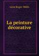 La peinture decorative, Leon Roger-Miles 