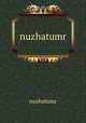 nuzhatumr, Nuzhatumr 