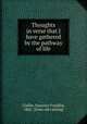 Thoughts in verse that I have gathered by the pathway of life, Claflin, Summer Franklin, 1862- [from old catalog] 