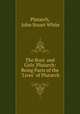The Boys` and Girls` Plutarch: Being Parts of the "Lives" of Plutarch, Plutarch, John Stuart White 