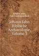 Johann Jahn Biblische Archaeologie, Volume 3, Johann Jahn, Carl Ferdinand Beck 