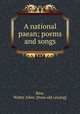 A national paean; poems and songs, Rice, Walter Allen. [from old catalog] 