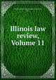 Illinois law review, Volume 11, Northwestern University (Evanston, Ill.) 
