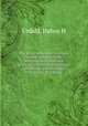 The key of knowledge; a simple treatise comprising the phenomena of mind and of matter, combining psychology, physiology and sociology in Scientific philosophy, Halvor H. Urdahl 