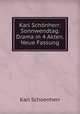 Karl Schonherr: Sonnwendtag. Drama in 4 Akten. Neue Fassung, Karl Schoenherr 