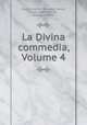 La Divina commedia, Volume 4, Dante Alighieri, Giuseppe Campi, Fortunato Federici, Giuseppe Maffei 