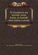 Te Euankerio are koreaki iroun Ioane, ae kaetaki man taetae n erene, Bingham, Hiram, 1831-1908,American Bible Society,Massachusetts Bible Society 