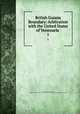 British Guiana Boundary: Arbitration with the United States of Venezuela .. 1, Great Britain, Great Britain, Tribunal of arbitration between Great Britain and the United States of Venezuela, 1899 