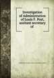 Investigation of Administration of Louis F. Post, assitant secretary of ., United States. Congress. House. Committee on Rules 