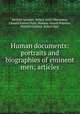 Human documents: portraits and biographies of eminent men; articles, Herbert Spencer, Robert Louis Stevenson, Edward Everett Hale, Hjalmar Hjorth Boyesen, Hamlin Garland, Robert Barr 