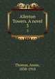 Allerton Towers. A novel. 3, Thomas, Annie, 1838-1918 
