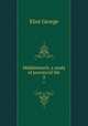 Middlemarch; a study of provincial life. 2, Eliot George 