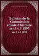 Bulletin de la Commission royale d`histoire. ser.5 v.5 1895, Commission royale d