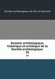 Bulletin archeologique, historique et artistique de la Societe archeologique ., 