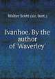 Ivanhoe. By the author of 