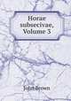 Horae subsecivae, Volume 3, Brown, John 