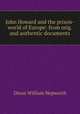 John Howard and the prison-world of Europe: from orig. and authentic documents, Dixon William Hepworth 