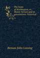 The home of Washington, or, Mount Vernon and its associations: historical ., Benson John Lossing 