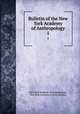 Bulletin of the New York Academy of Anthropology. 1, New York Academy of Anthropology, New York Academy of Anthropology 