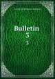 Bulletin .. 3, 