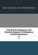 The British Magazine and Monthly Register of Religious and Ecclesiastical .. 8, Hugh James Rose, Samuel Roffey Maitland 