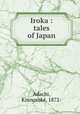 Iroka : tales of Japan, Kinnosuke? Adachi 