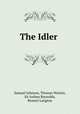 The Idler ., Samuel Johnson, Thomas Warton, Sir Joshua Reynolds, Bennet Langton 