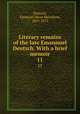 Literary remains of the late Emannuel Deutsch. With a brief memoir. 11, Deutsch, Emanuel Oscar Menahem, 1829-1873 