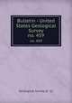 Bulletin - United States Geological Survey. no. 459, Geological Survey (U .S.) 