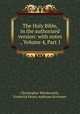 The Holy Bible, in the authorized version: with notes ., Volume 4, Part 1, Christopher Wordsworth, Frederick Henry Ambrose Scrivener 
