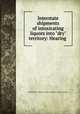 Interstate shipments of intoxicating liquors into "dry" territory: Hearing ., United States. Congress. Senate. Committee on the Judiciary 