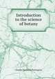 Introduction to the science of botany, Charles Frederick Partington 