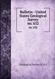 Bulletin - United States Geological Survey. no. 632, Geological Survey (U .S.) 