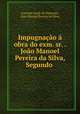 Impugnacao a obra do exm. sr. . Joao Manoel Pereira da Silva, Segundo ., Conrado Jacob de Niemeyer 