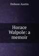 Horace Walpole: a memoir, Dobson Austin 
