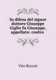 In difesa del signor dottore Giuseppe Giglio fu Giuseppe, appellato: contro ., Vito Rizzuti 