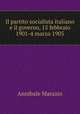 Il partito socialista italiano e il governo, 15 febbraio 1901-4 marzo 1905, Annibale Marazio 