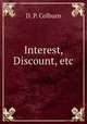 Interest, Discount, etc, D. P. Colburn 