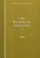Bulletin et mmoires. 1, 